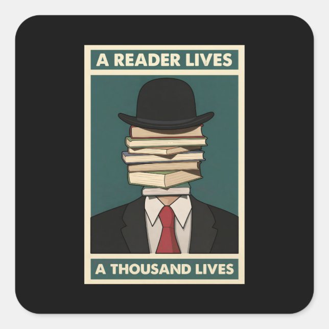Adesivo Quadrado A Reader Lives a Thousand Lives Bibliophile Wisdom (Frente)