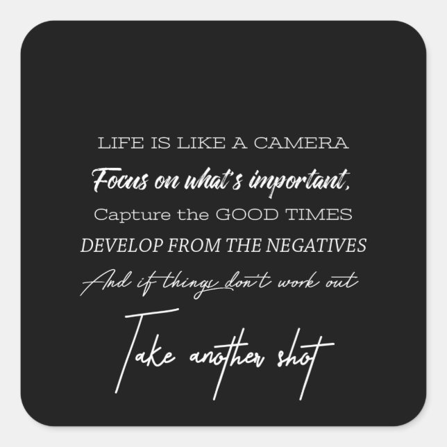 Adesivo Quadrado a vida é como uma câmera (Frente)