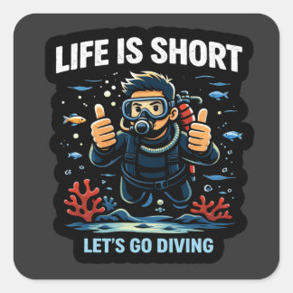 Adesivo Quadrado A Vida é Curta – Vamos Diver Tirar Aventura de Mer