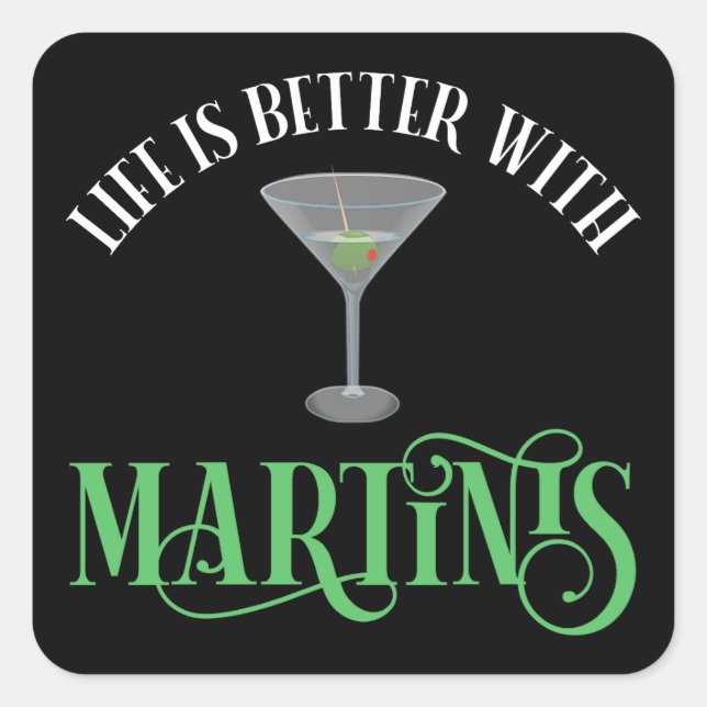 Adesivo Quadrado A Vida é Melhor Com Martinis (Frente)