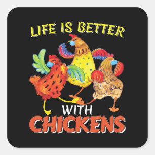 Adesivo Quadrado A vida é melhor com os frangos