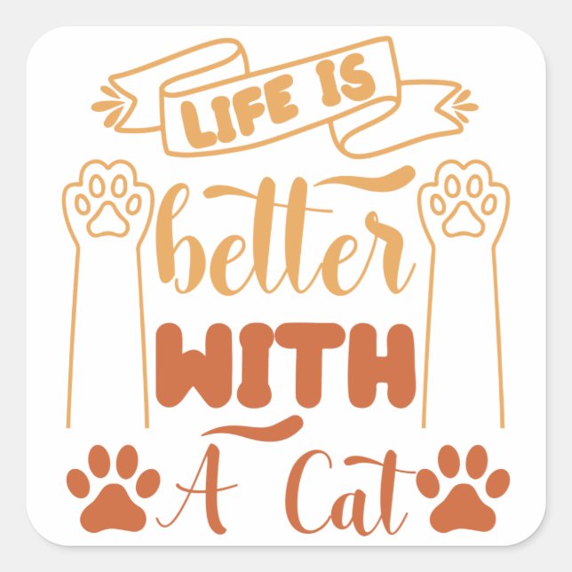Adesivo Quadrado A vida é melhor com um gato (Frente)