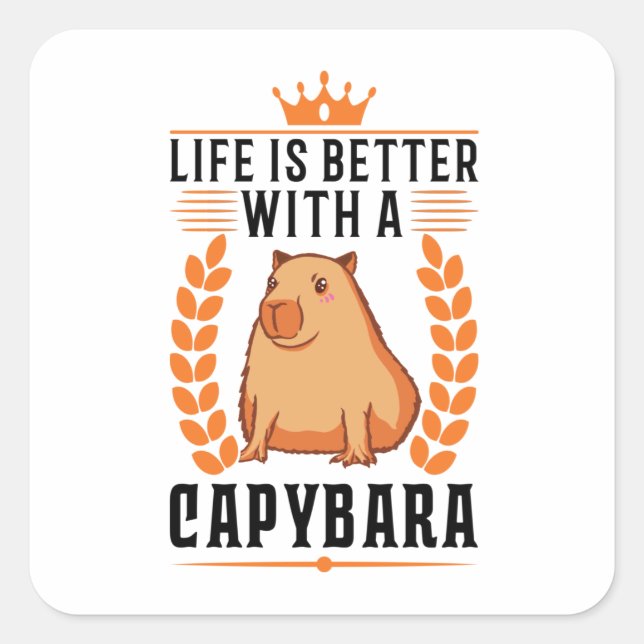 Adesivo Quadrado A Vida É Melhor Com Uma Capybara (Frente)