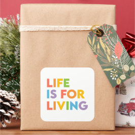 Adesivo Quadrado A vida é para viver