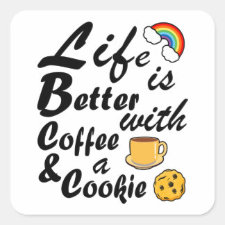 Adesivo Quadrado A Vida Engraçada É Melhor Com Café E Um Biscoito