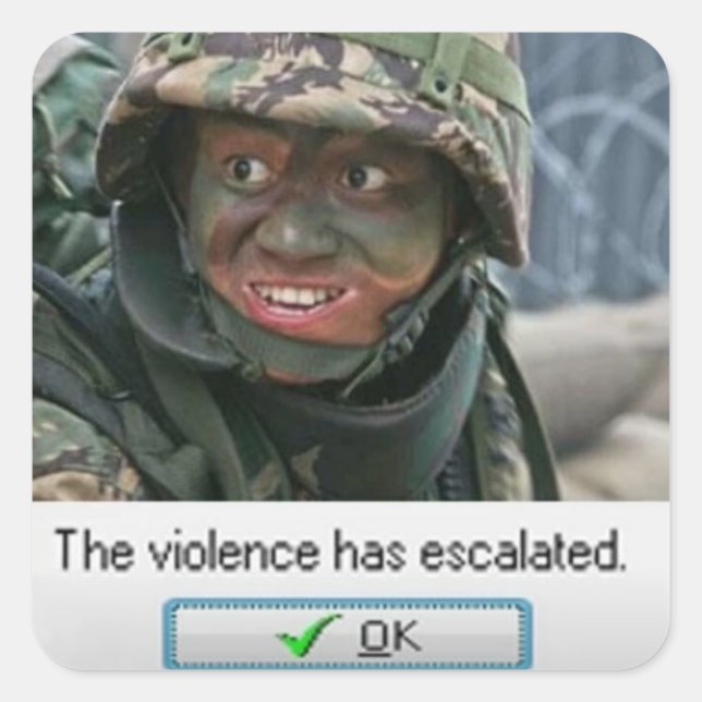 Adesivo Quadrado A violência escalou. (Frente)