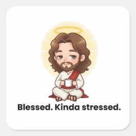 Adesivo Quadrado Abençoado. Meio Que Estressado. - Reações de Jesus