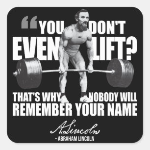Adesivo Quadrado Abraham Lincoln Gym Humor - Você Levanta?