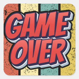Adesivo Quadrado Acabou o jogo.