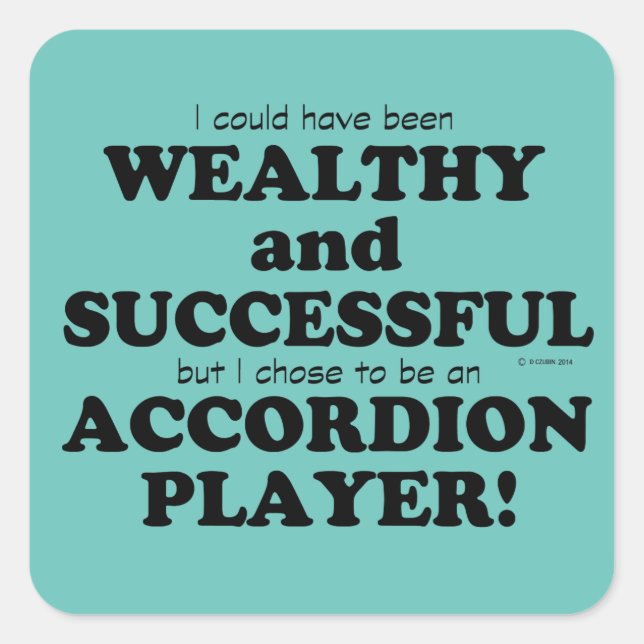 Adesivo Quadrado Accordion Wealthy & Successous Square Sticker (Frente)