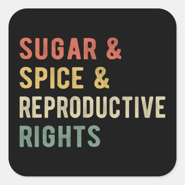 Adesivo Quadrado Açúcar e especiarias e direitos reprodutivos I (Frente)