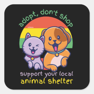 ADESIVO QUADRADO ADOTAR NÃO COMPRAR SUPORTAR O SEU ABRIGO ANIMAL LO