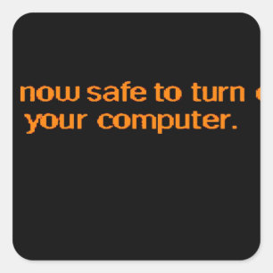 Adesivo Quadrado Agora é seguro desligar o computador