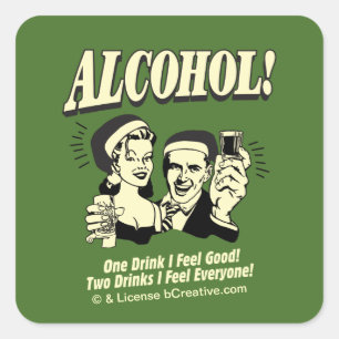 Adesivo Quadrado Alchohol: Uma bebida eu me sinto bem