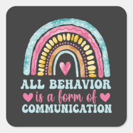 Adesivo Quadrado All Behavior Is A Form Of Communication
