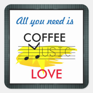 Adesivo Quadrado All you need is Coffee Square Sticker