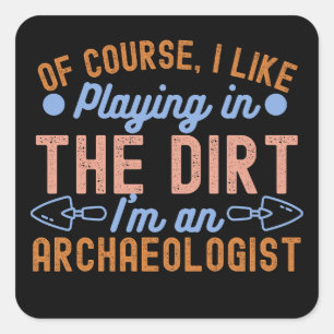 Adesivo Quadrado Amante da Arqueologia, Citação de Arqueologia 5