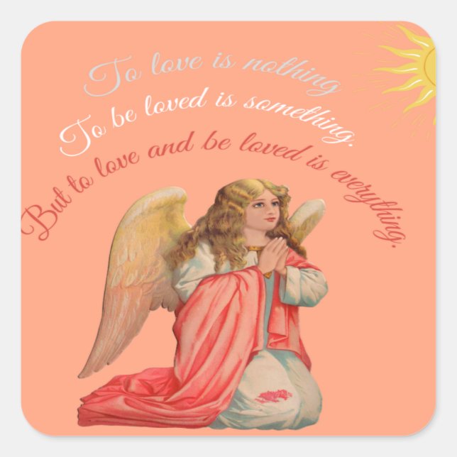 Adesivo Quadrado "Amar e ser amado é tudo". (Frente)