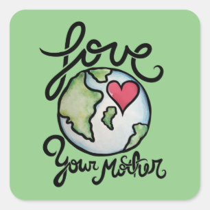 Adesivo Quadrado Ame a sua mãe Terra