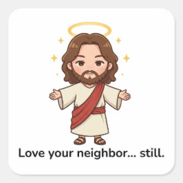 Adesivo Quadrado Ame Seu Vizinho... Ainda - Jesus Reage