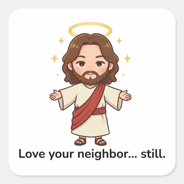 Adesivo Quadrado Ame Seu Vizinho... Ainda - Jesus Reage (Frente)