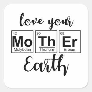 Adesivo Quadrado Ame sua mãe Terra Mãe Natureza Mãe Terra