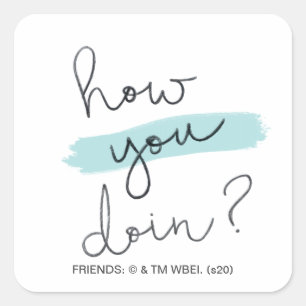 Adesivo Quadrado AMIGOS™   Como Você Está?