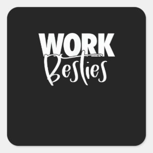 Adesivo Quadrado Amigos do Trabalho - Besties do Trabalho