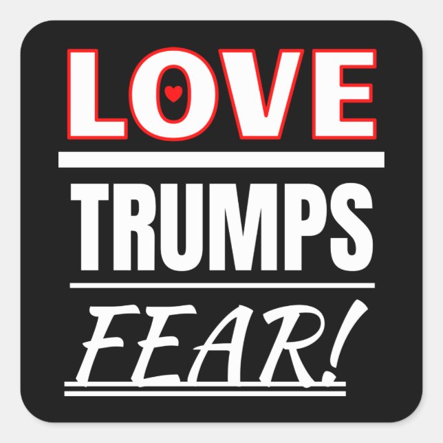Adesivo Quadrado Amor Trumps Fear! (Frente)
