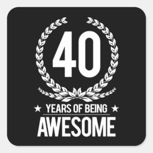 Adesivo Quadrado Aniversário de 40 anos (40 anos de ser