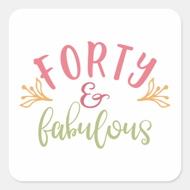 Adesivo Quadrado aniversário de 40 anos Ideias Quarenta E Fabulosa (Frente)