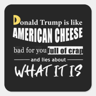 Adesivo Quadrado Anti Donald Trump é como uma americana Cheese Wome