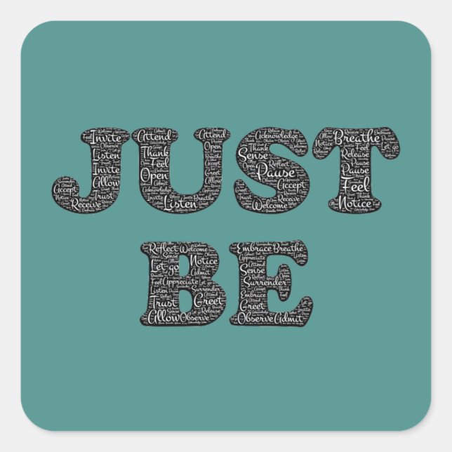 Adesivo Quadrado Apenas Seja. Expressão de Motivação (Frente)