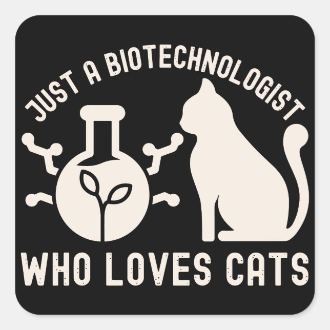 Adesivo Quadrado Apenas um biotecnólogo que ama gatos (Frente)