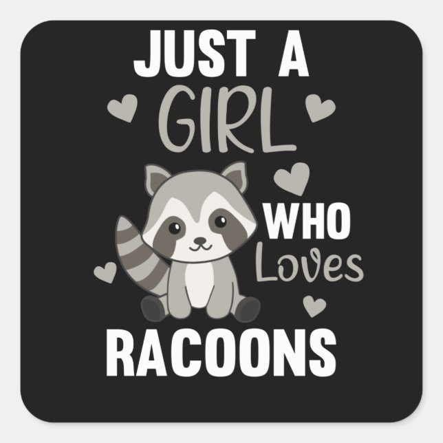 Adesivo Quadrado Apenas Uma Menina Que Ama Racoons Kawaii Raccoon (Frente)