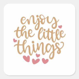 Adesivo Quadrado Aproveite as pequenas coisas