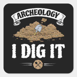 Adesivo Quadrado Arqueologia Eu Canto Arqueologia Engraçada