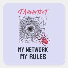 Adesivo Quadrado Arquiteto de TI: Minha rede, minhas regras Engraça