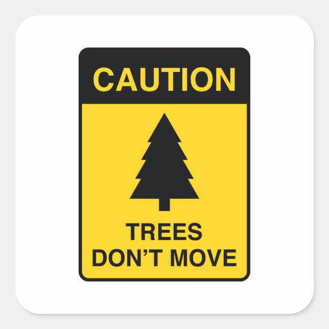 Adesivo Quadrado Árvores não se movem (Frente)