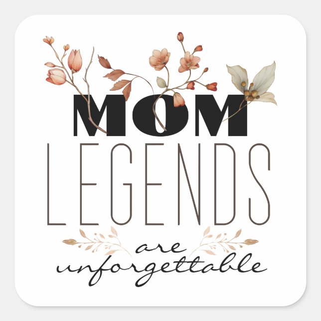 Adesivo Quadrado As lendas da mãe são um dia inesquecível da mãe mo (Frente)