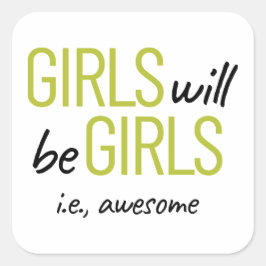 Adesivo Quadrado As Meninas Serão Meninas. Incrível empoderamento f