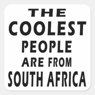 Adesivo Quadrado As Pessoas Mais Frescas São Da África Do Sul