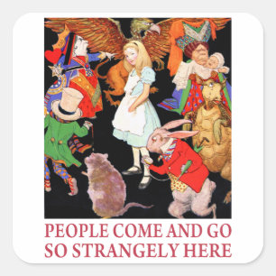 Adesivo Quadrado As pessoas vêm e vão tão estranha aqui