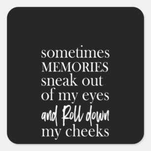 Adesivo Quadrado às vezes as memórias saem dos meus olhos e rodam d