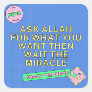 Adesivo Quadrado Ask Allah & Wait for the Miracle