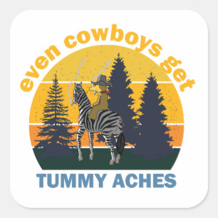 Adesivo Quadrado Até Cowboys Conseguem Aches De Tummy
