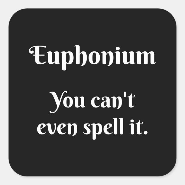 Adesivo Quadrado Atitude Eufônio! (Frente)