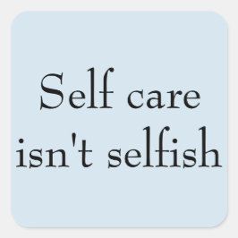 Adesivo Quadrado Autocuidado não é egoísta
