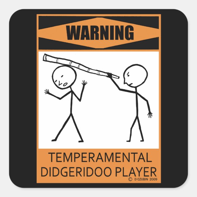 Adesivo Quadrado Aviso! Jogador de Didgeridoo temperamental (Frente)