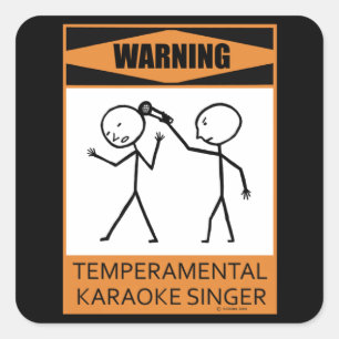 Adesivo Quadrado Aviso! Temperamental Karaoke Singer